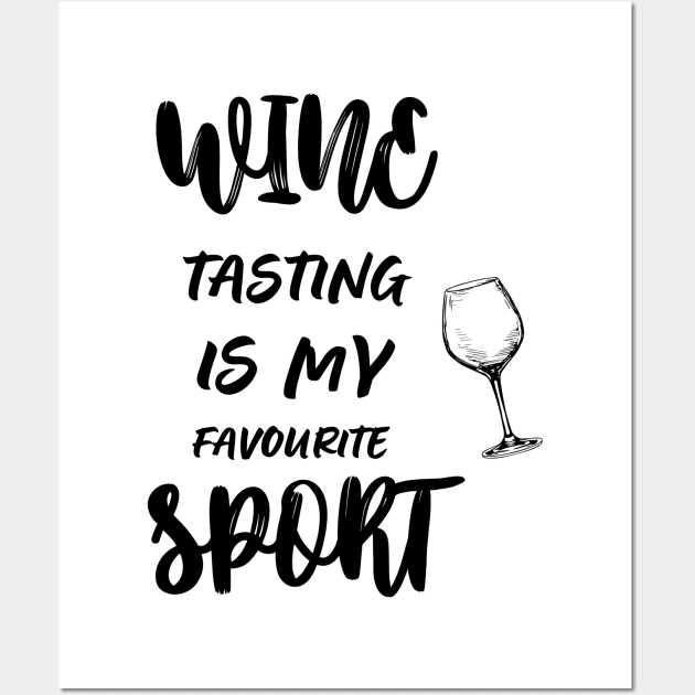 Wine tasting is my favorite sport funny Wall Art by ELMAARIF